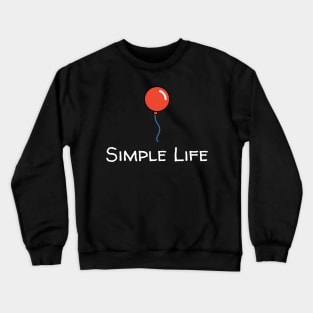 Simple Life - Red Balloon Crewneck Sweatshirt